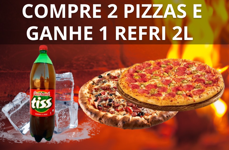 Compre 2 pizzas e Ganhe 1 Refrigerante 2L