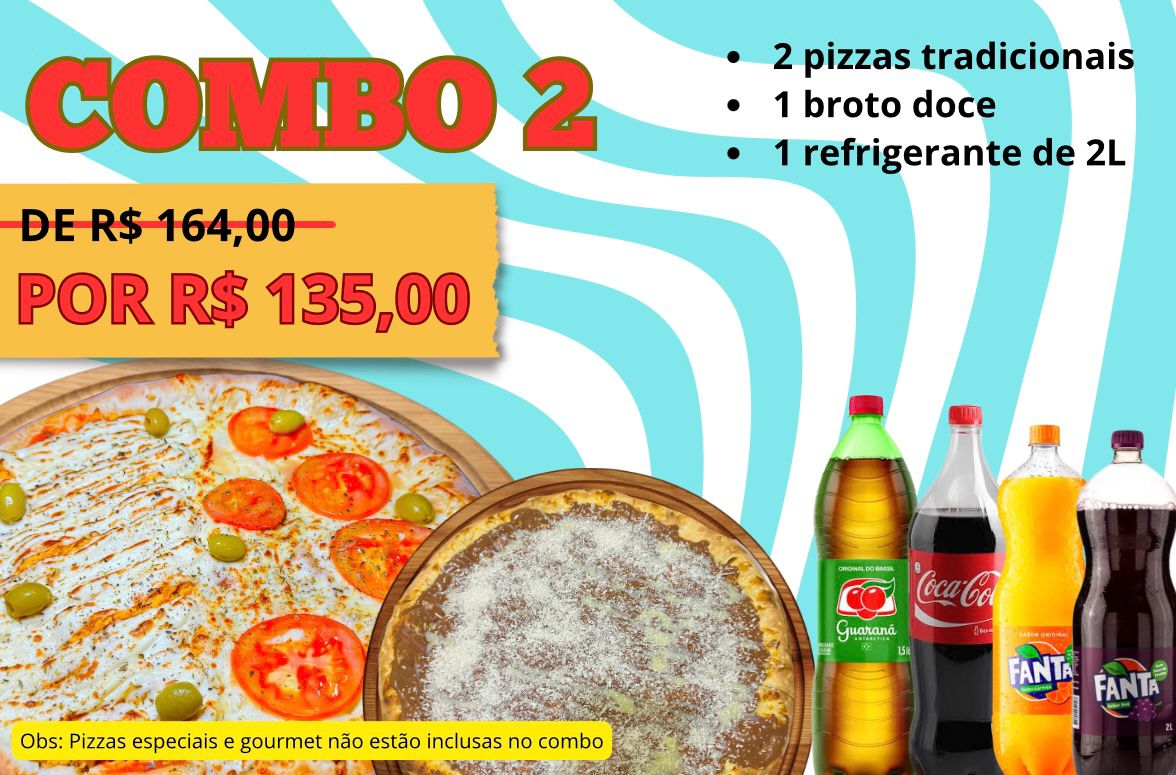 Combo 2 (Tradicional) - 2 Pizzas Tradicionais + Broto Doce + Refri 2L