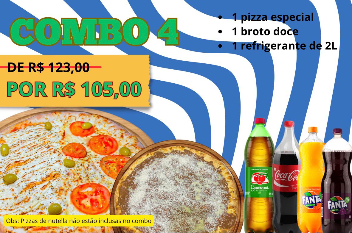 Combo 4 - Pizza Especial + Broto Doce + Refri 2L