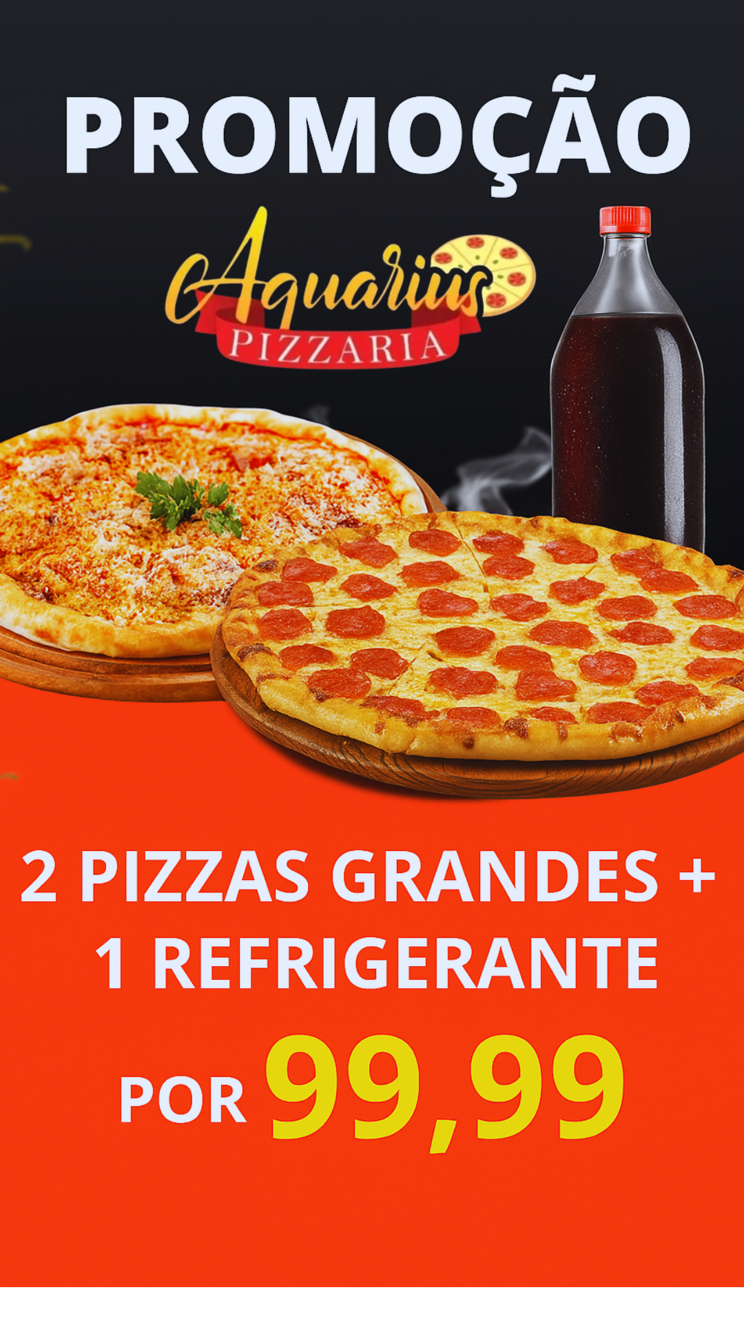 2 PIZZAS GRANDES + 1 REFRI POR APENAS R$99,99