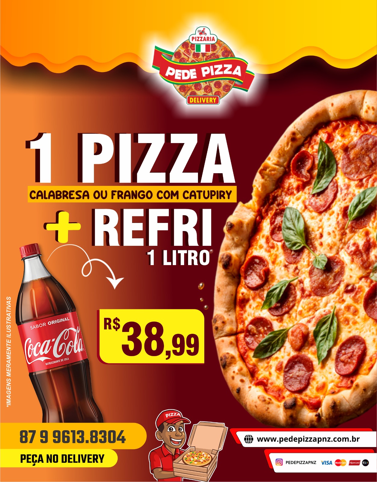 COMBO 5 CALABRESA E FRANGO MAIS 1 REFRI 38,99