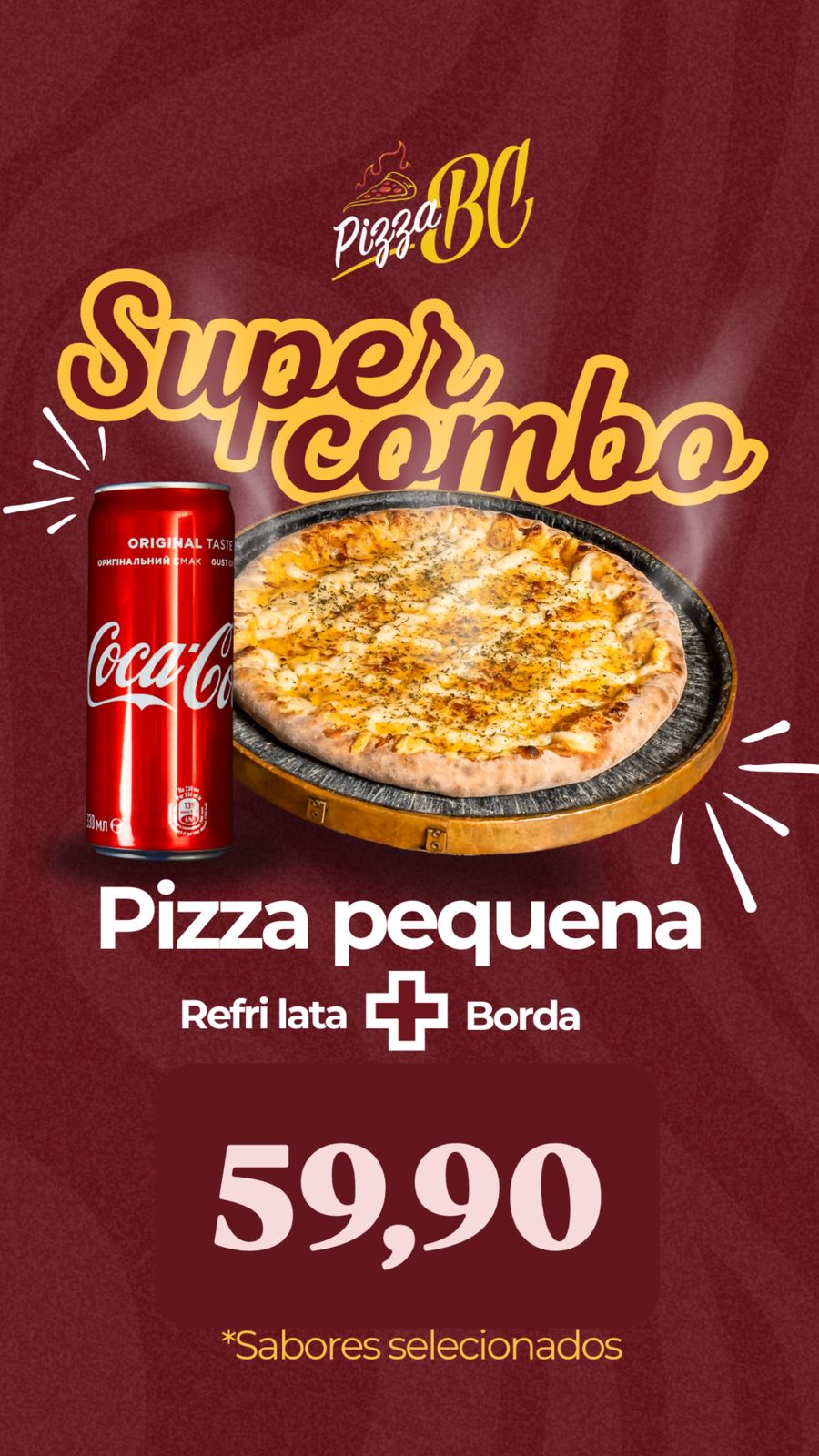 Pizza pequena + borda + refri lata