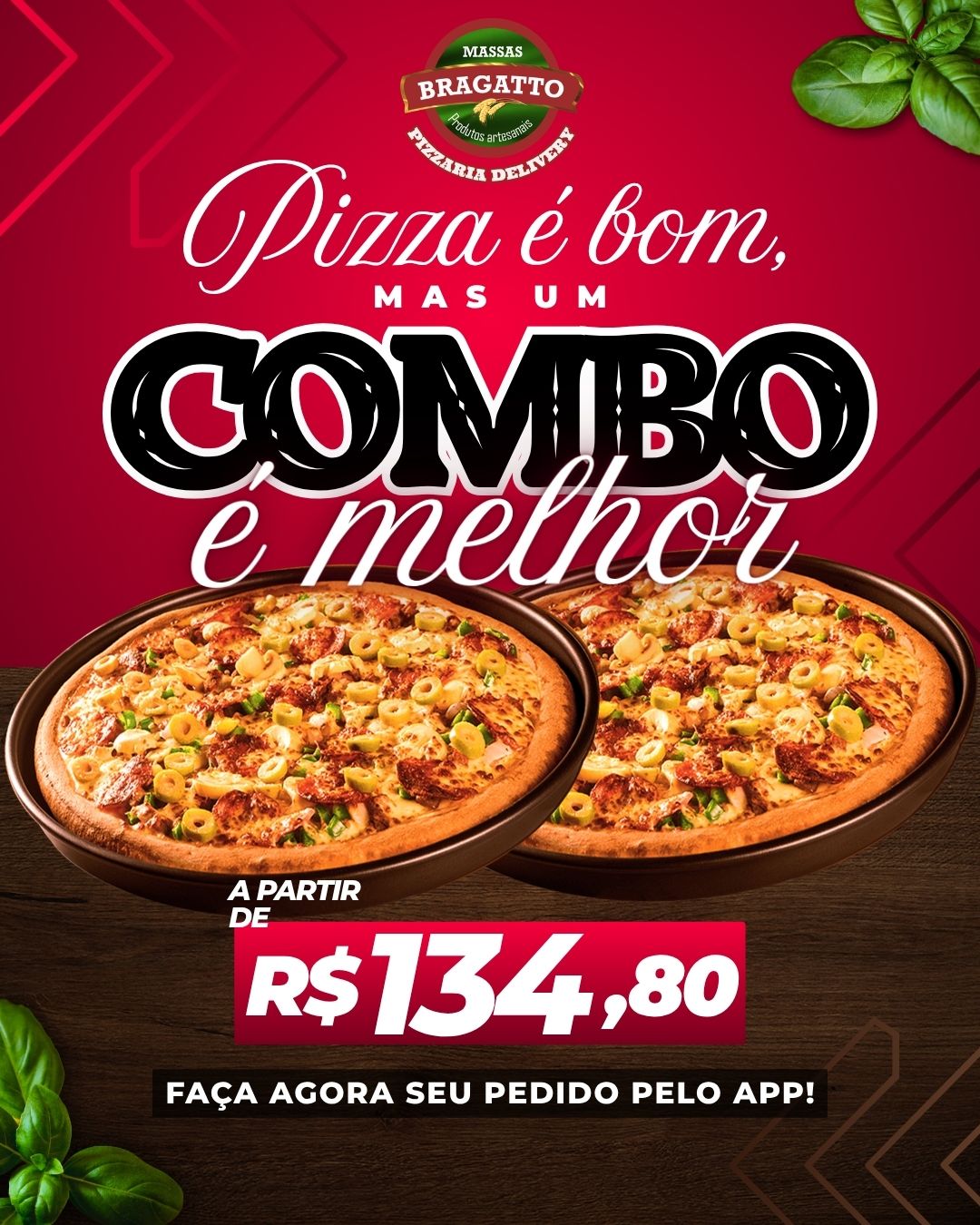 2 Pizzas por R$ 134,90