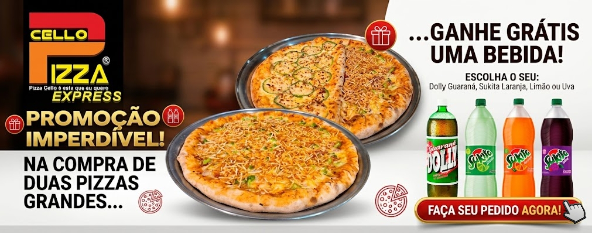 DUAS PIZZAS GRÁTIS UMA BEBIDA