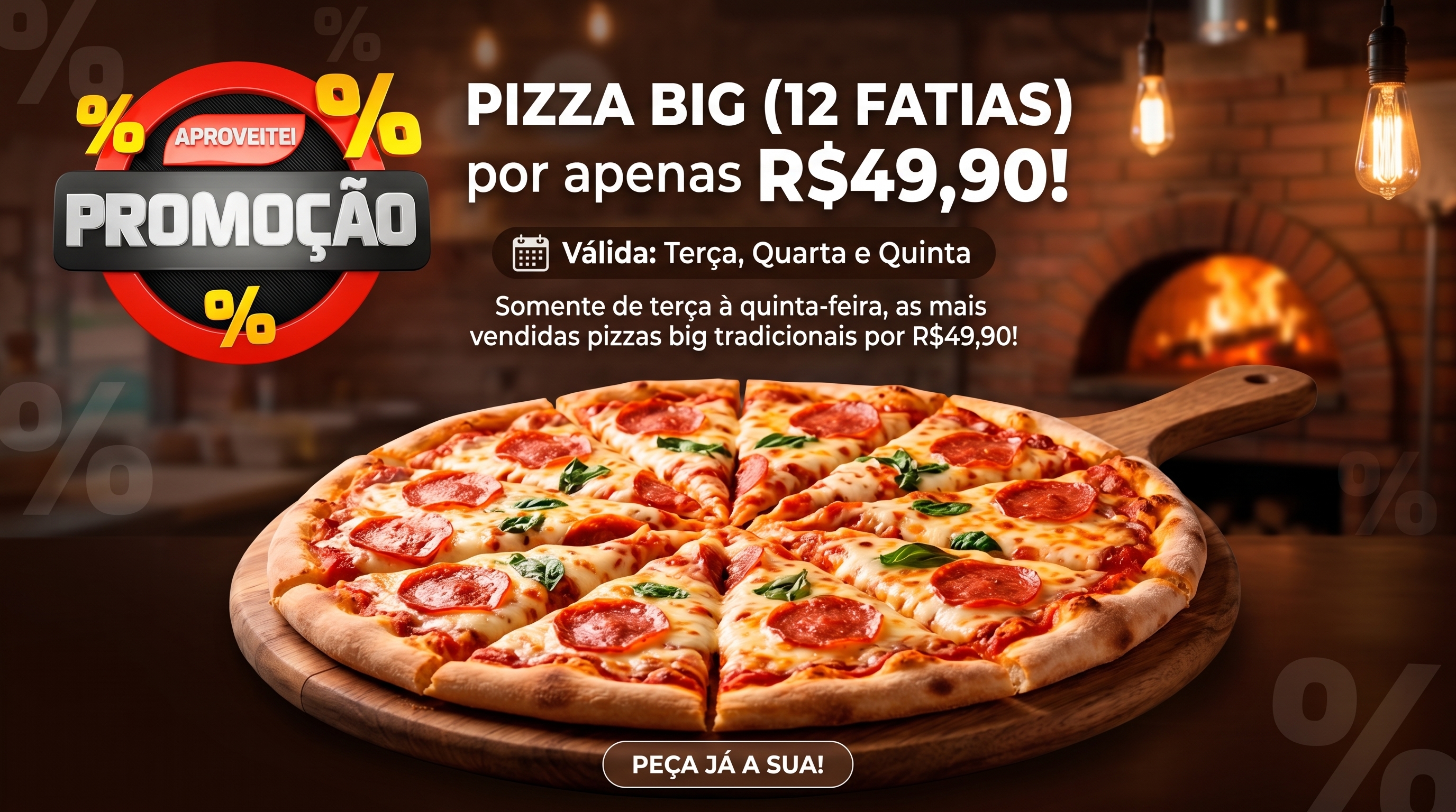 BIG 12 Fatias 49,90 BIG 12 Fatias 49,90