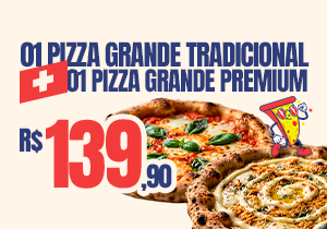 1 Grande Premium + 1 Grande Tradicional 