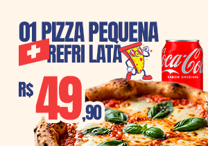 1 Pequena Tradicional + Refri Lata 
