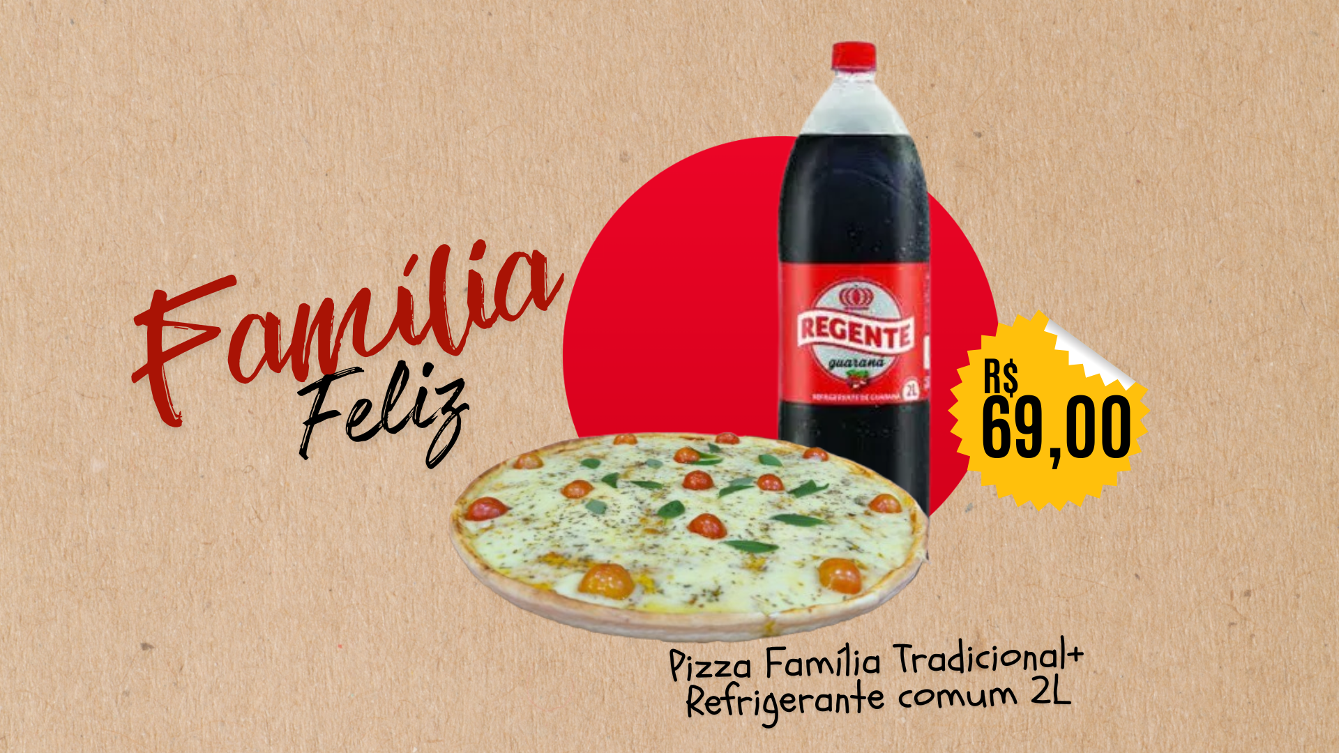 Combo Família Feliz +Embalagem (R$1,50)