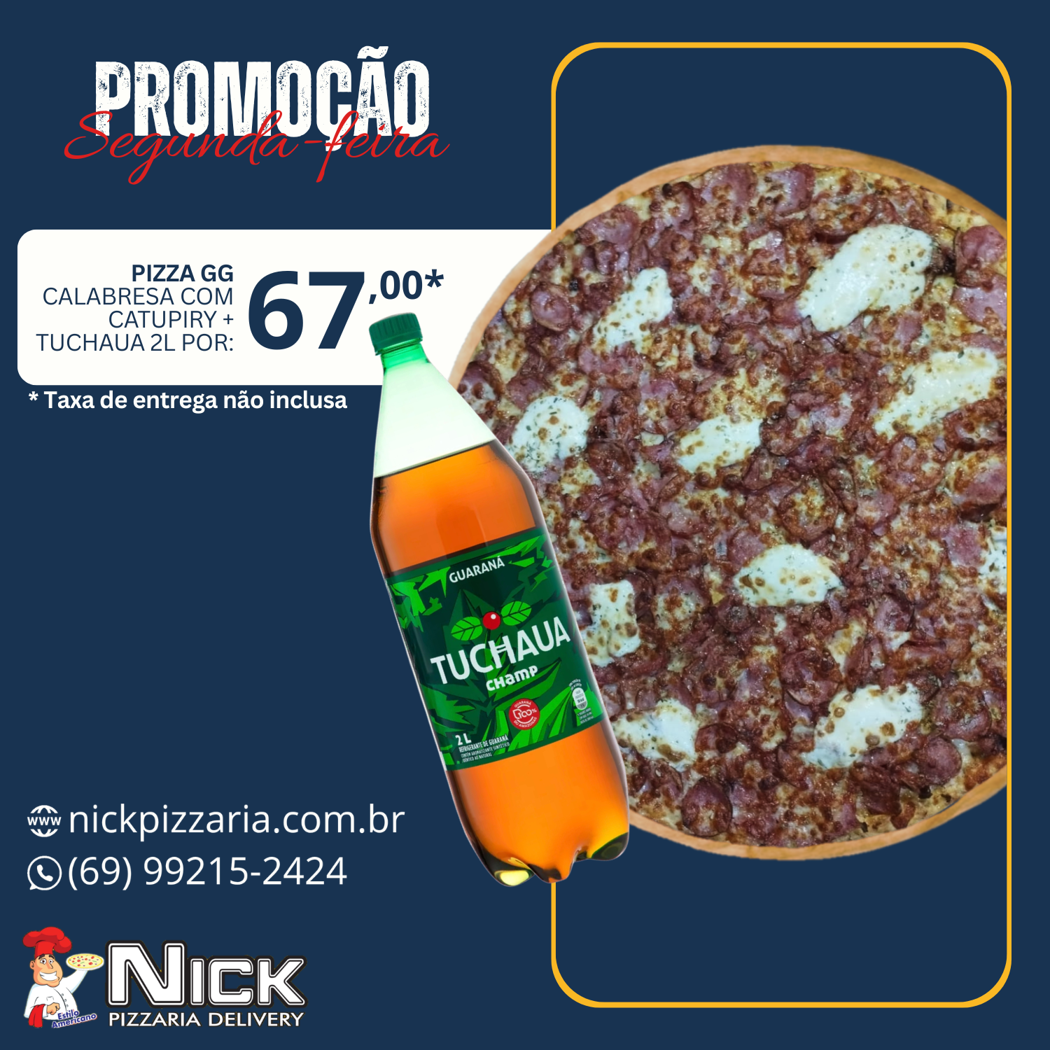 PIZZA GG CALABRESA COM CATUPIRY + TUCHAUA 2L.