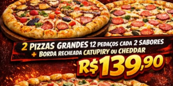 2 pizza grande + borda grátis (catupiry ou cheddar)