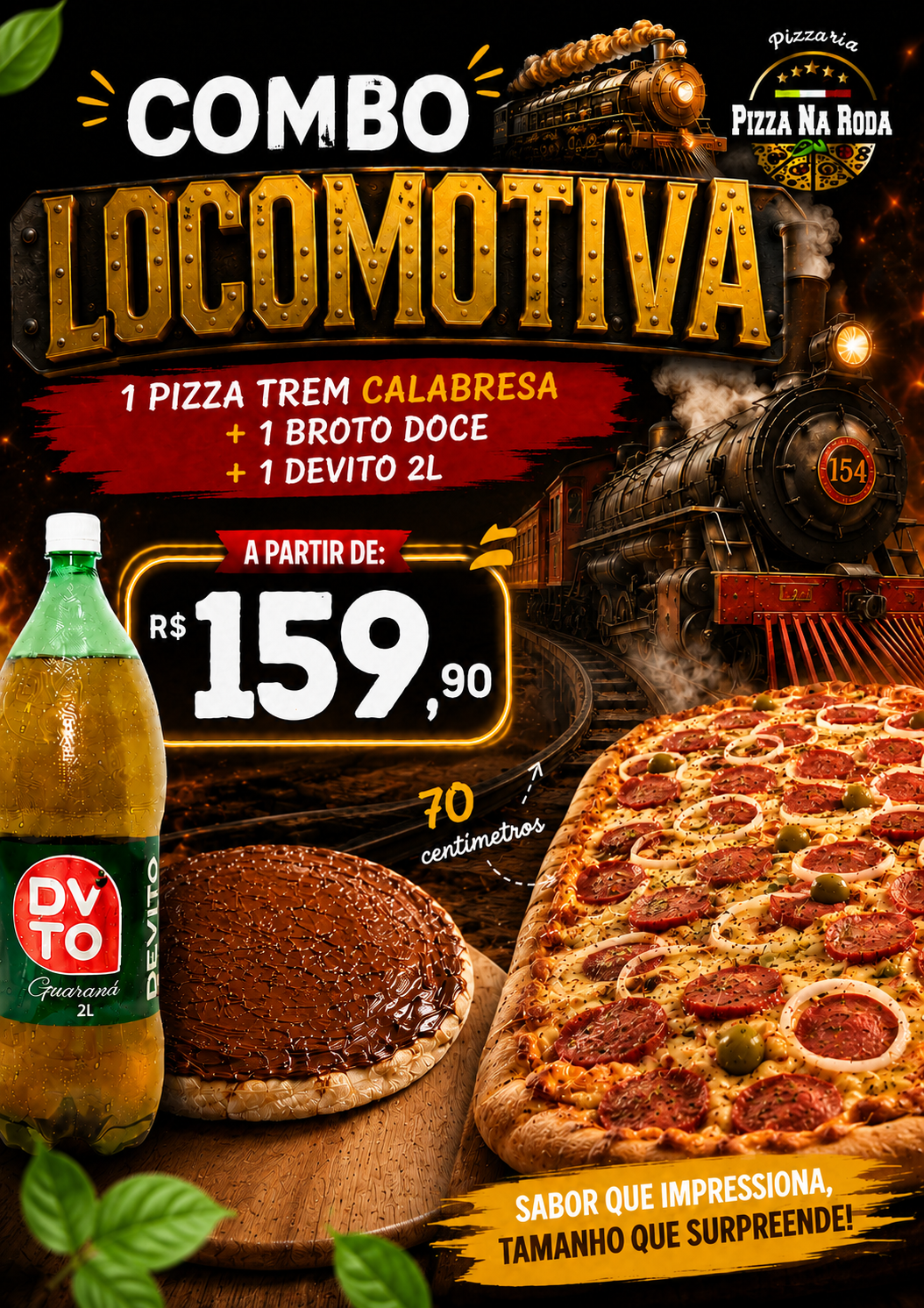 1 Pizza Trem 70cm  + 1 Broto Doce + 1 Refri 2L