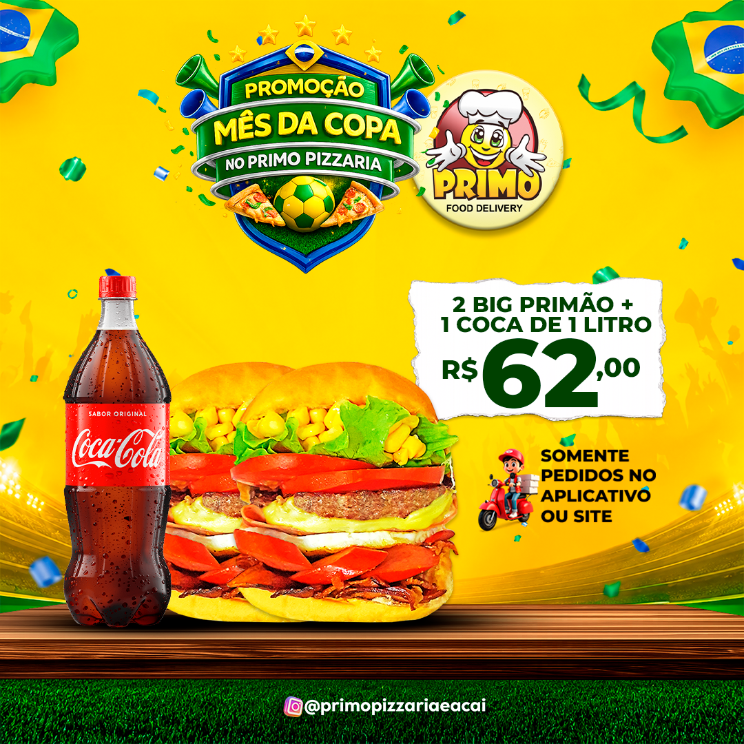 2 Big Primão + Coca Lata 1 Litro R$62,00