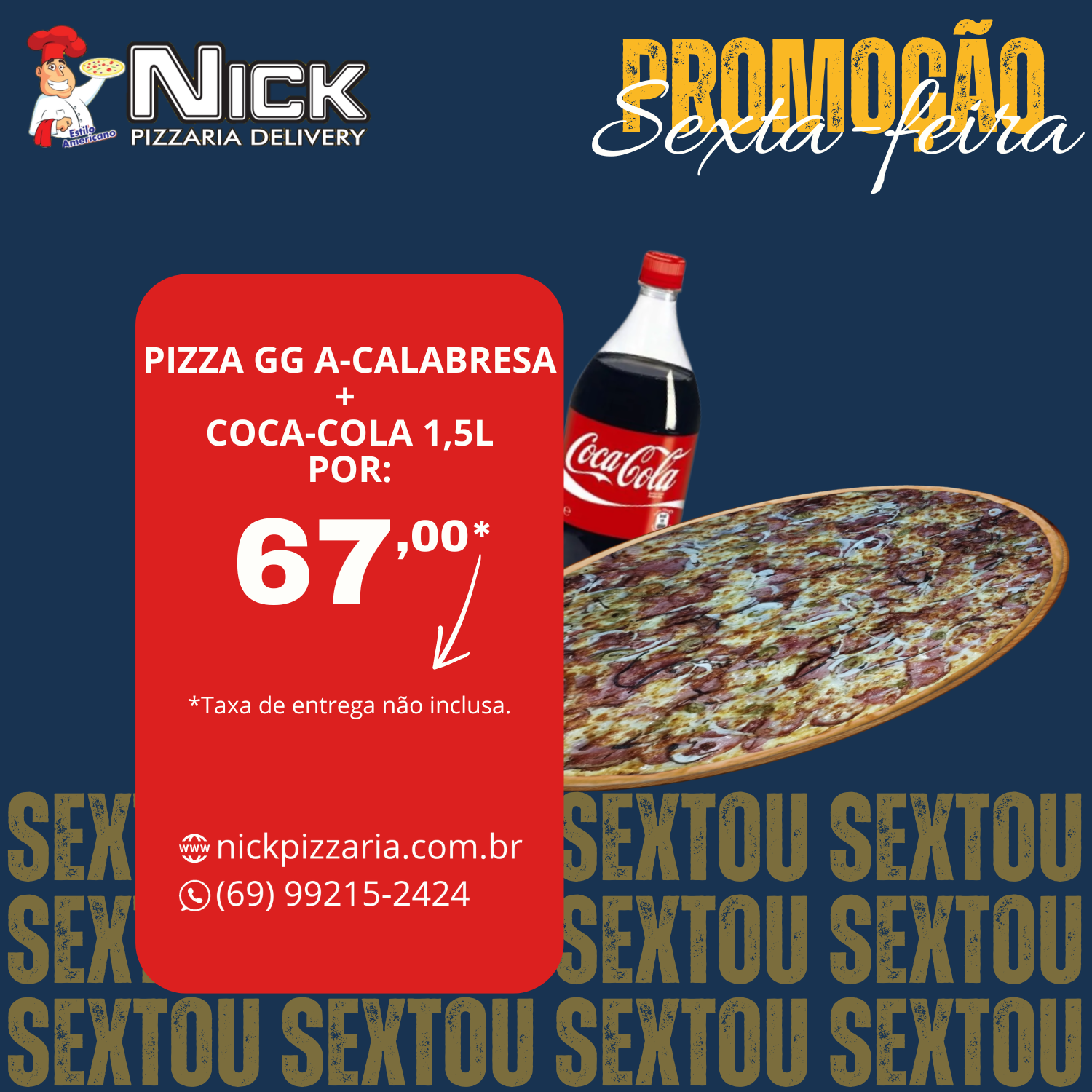 Pizza GG A-Calabresa + Coca-cola 1,5L.