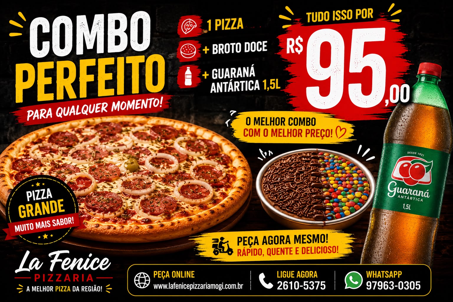 1 Pizza + broto+1 Guaraná Antarctica 1,5 
