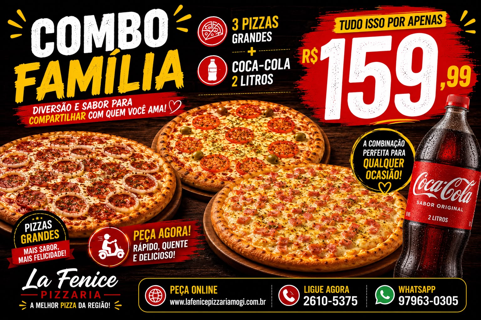 3 Pizzas + Coca-Cola 2L por apenas R$ 159,99