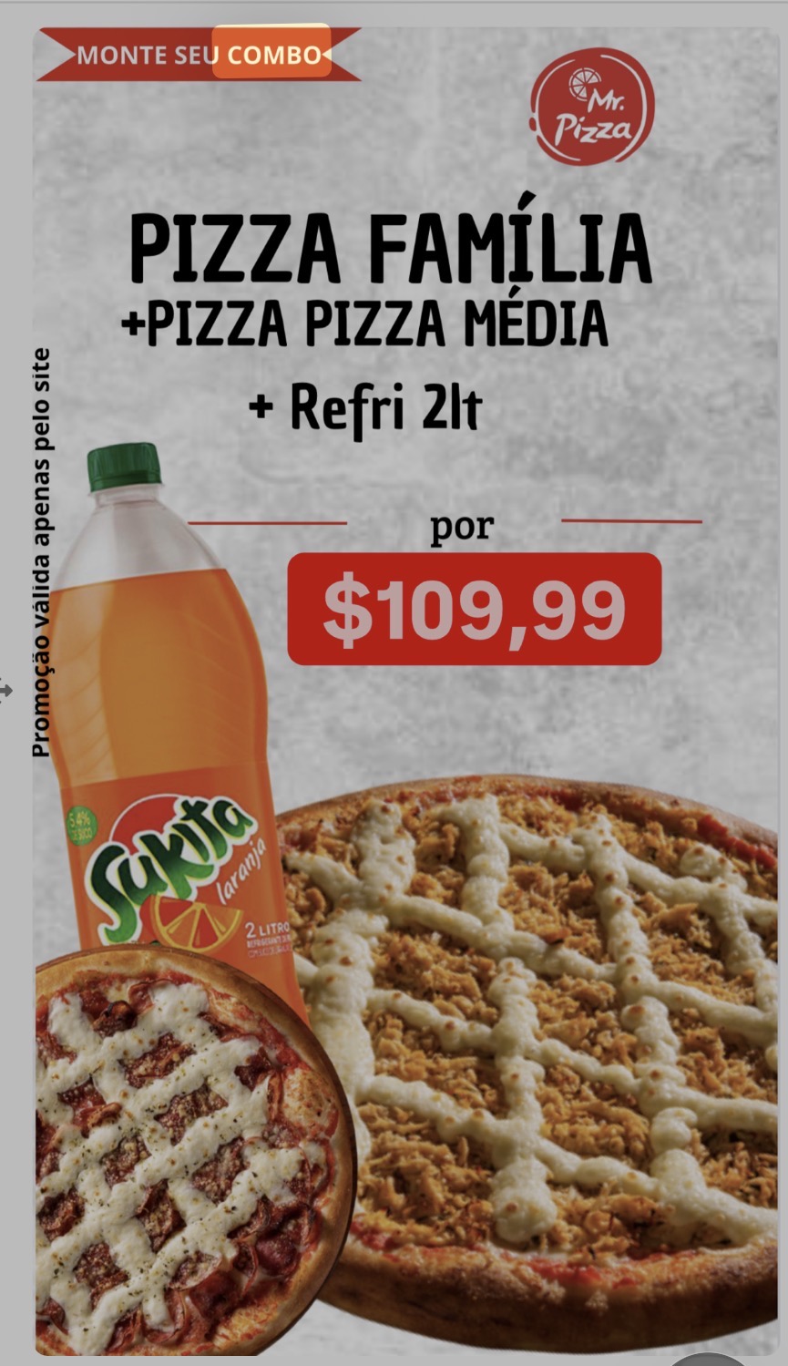 Pizza família + pizza média + Refri 2lt = $109,99