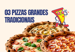 3 Pizzas Grandes Tradicionais 