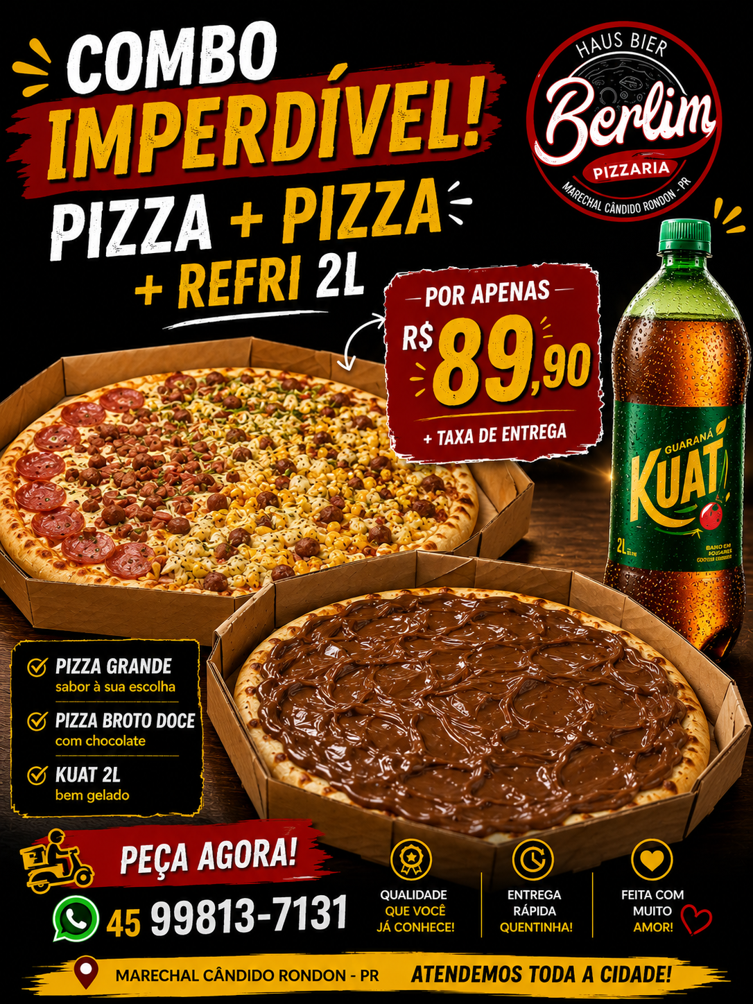 Combo Pizza Grande +Broto+Kuat r$ 89,90