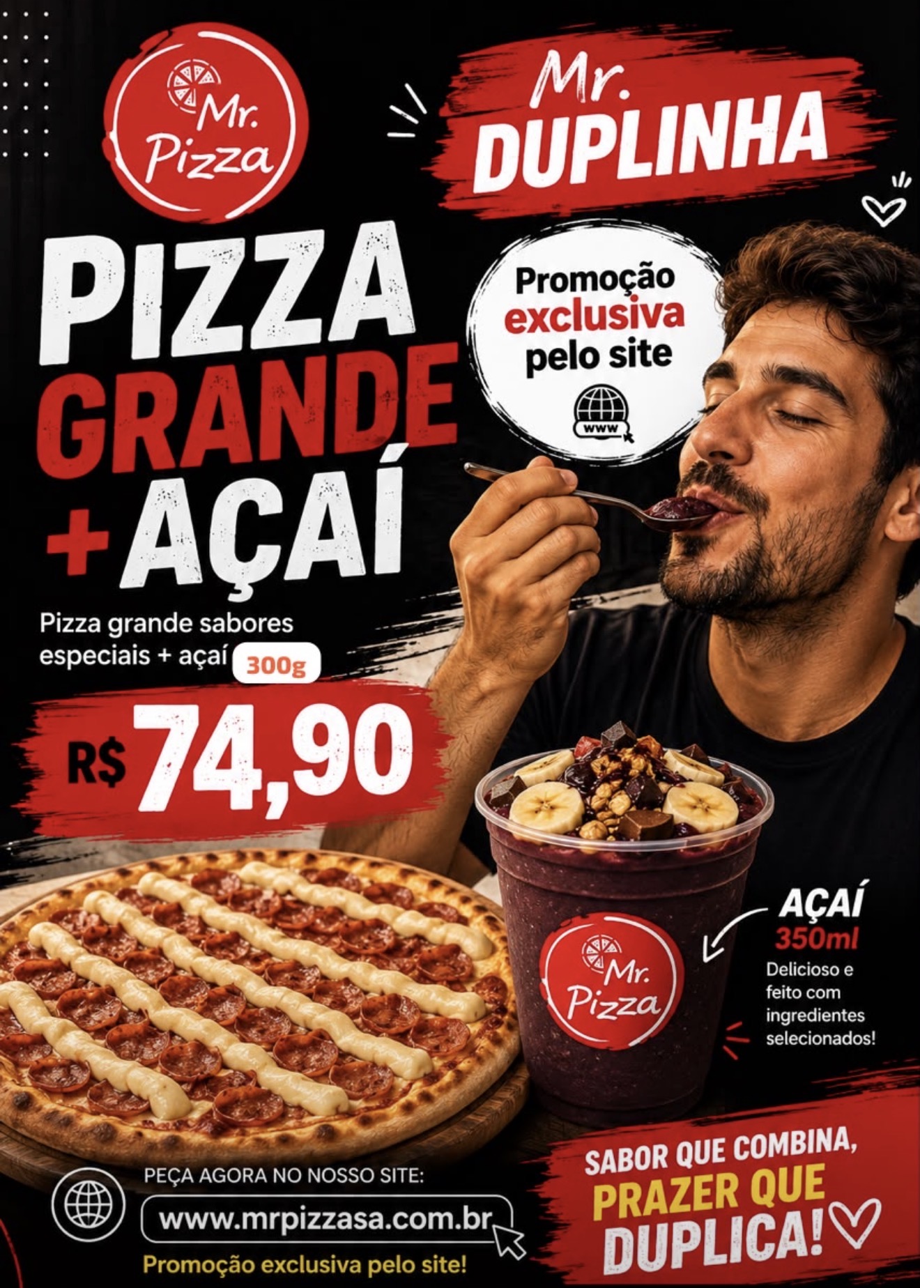 Pizza grande+ açaí por apenas $74,90