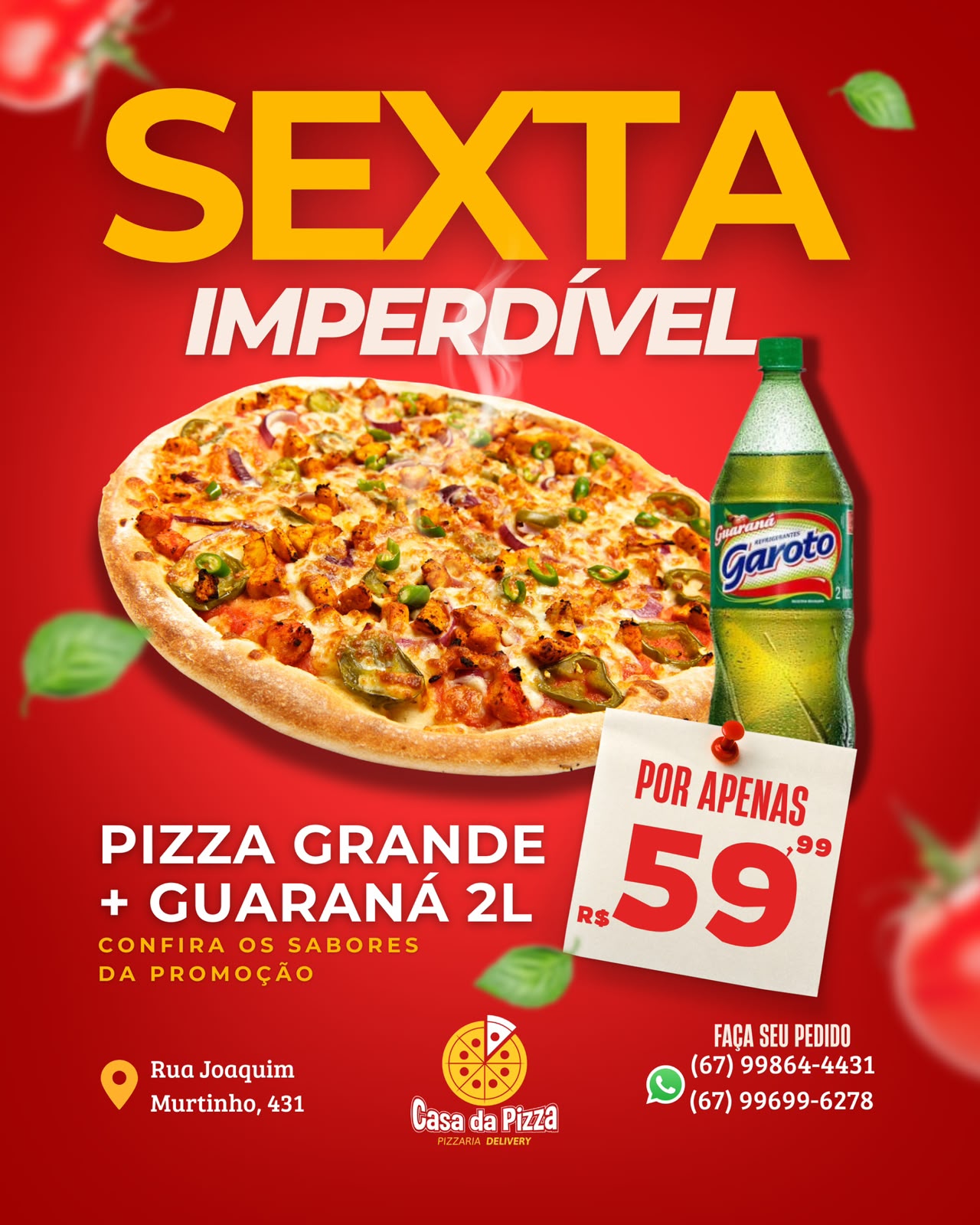 COMPRE UMA PIZZA GRANDE E GANHE UM REFRIGERANTE GAROTO 2L!