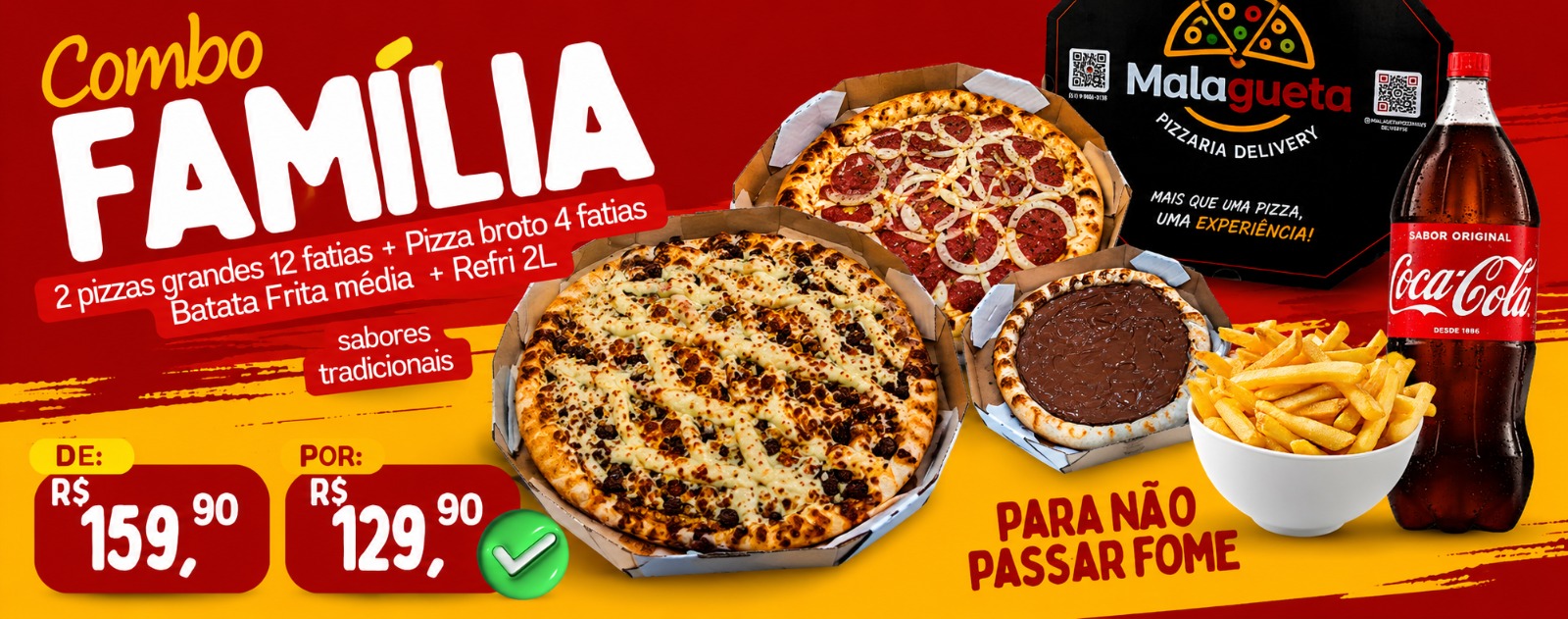 COMBO FAMILIA 2 PIZZAS GRANDE 35CM 12 FATIAS + PIZZA BROTO + BATATA FRITA MÉIDA + REFRI 2 LT