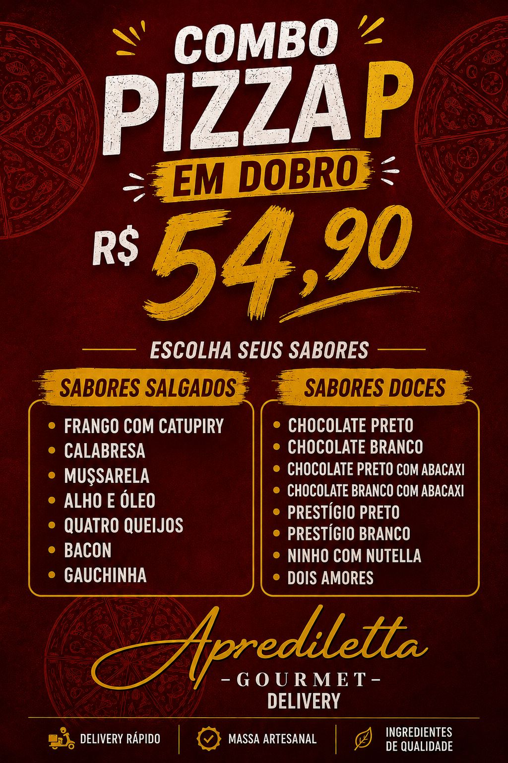 Pizza P em Dobro por R$54,90