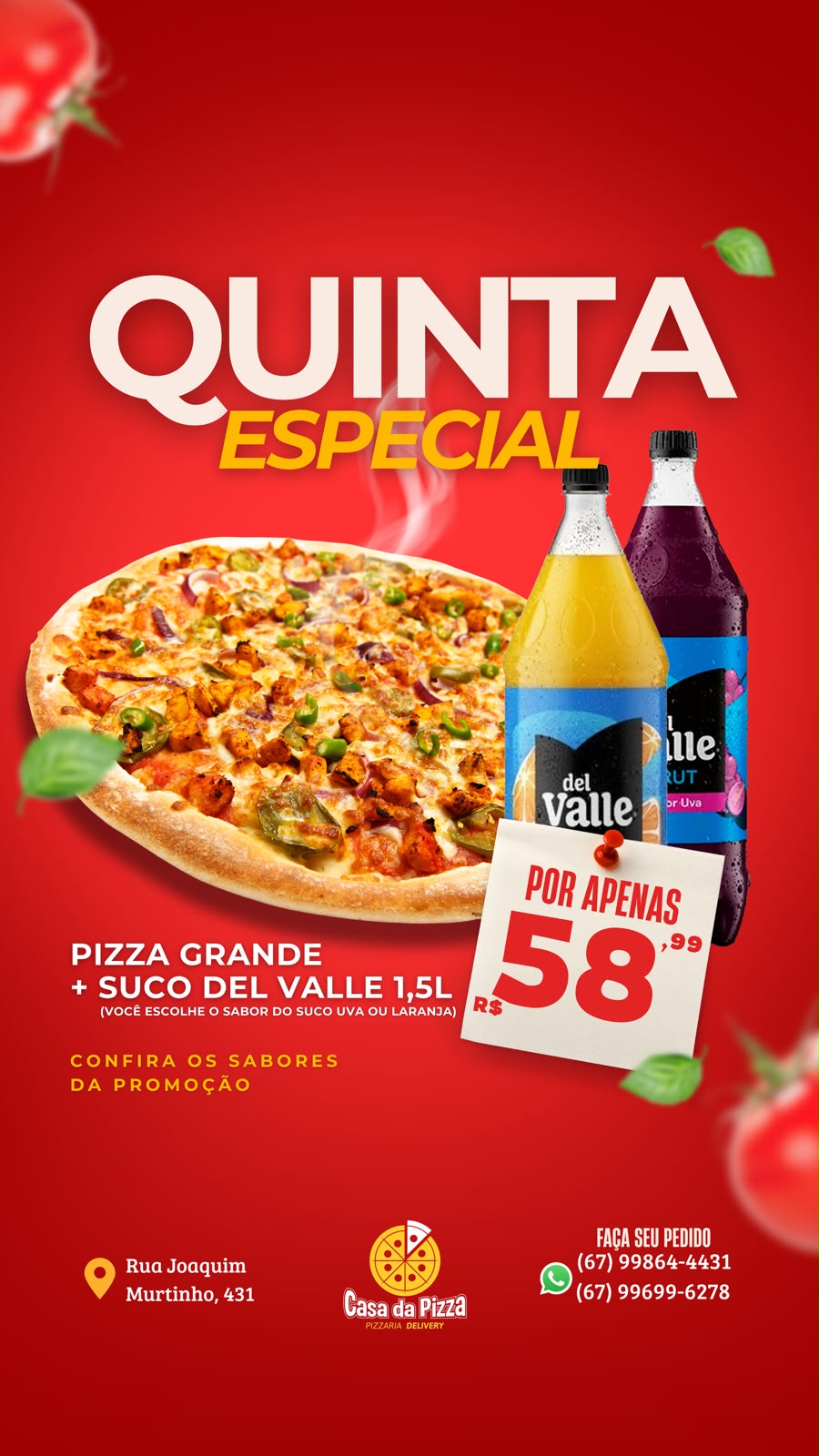 COMPRE UMA PIZZA E GANHE UM  DEL VALLE
