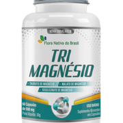 Suplementos: Tri magnésio 60cps Flora Nativa - Aumentam a absorção, melhoram energia e disposição, fortalecem músculos e ossos, apoiam o cérebro e o sistema nervoso, e ajudam a reduzir fadiga e câimbras.