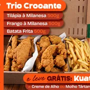Trio: Trio Crocante + Molho+ Refri Grátis - Trio (Ingredientes: 1 Bisnaga Creme de Alho ou Molho Tártaro 200g), 1 Refrigerante 2L Kuat ou Tubaína), 500g de Batata Frita, 500g de Frango à Milanesa, 500g de Tilápia à Milanesa)