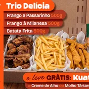 Trio: Trio Delícia + Molho + Refri Grátis - Trio (Ingredientes: 1 Bisnaga de Creme de Alho ou Molho Tártaro 200g), 1 Refrigerante 2L Kuat ou Tubaína), 500g de Batata Frita, 500g de Frango a Passarinho sobrecoxa), 500g de Tilápia à Milanesa)