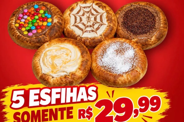 ESCOLHA 5 ESFIHAS POR R$ 29,99